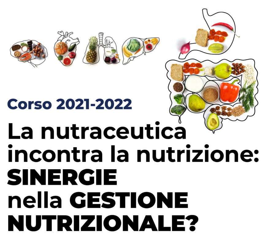 Corso 2021-2022 | La nutraceutica incontra la nutrizione